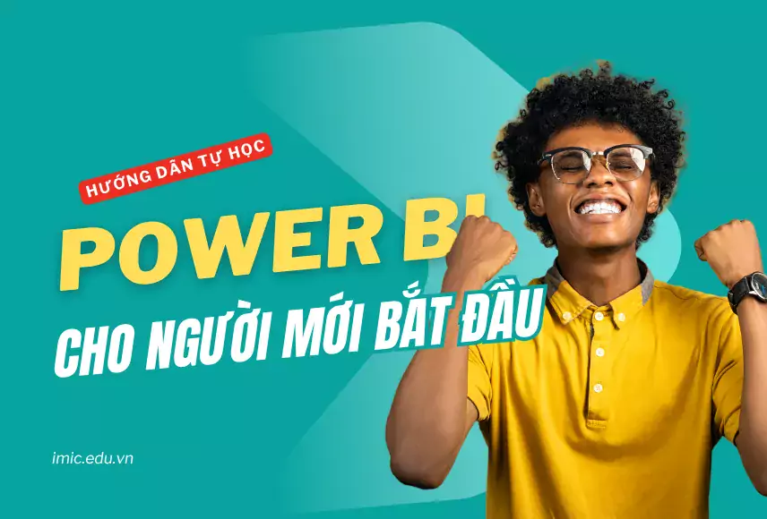 Hướng dẫn tự học Power BI cho người mới bắt đầu từ A -Z
